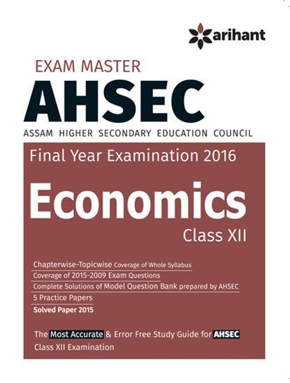 Arihant exam Master AHSEC (Assam Higher Secondary Education Council) ECONOMICS Class XII
